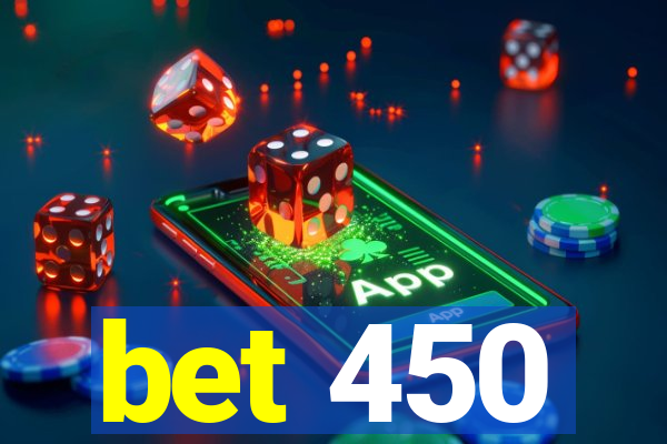 bet 450